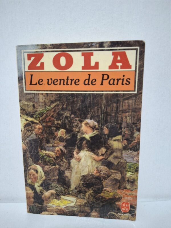 Le ventre de Paris - Émile Zola
