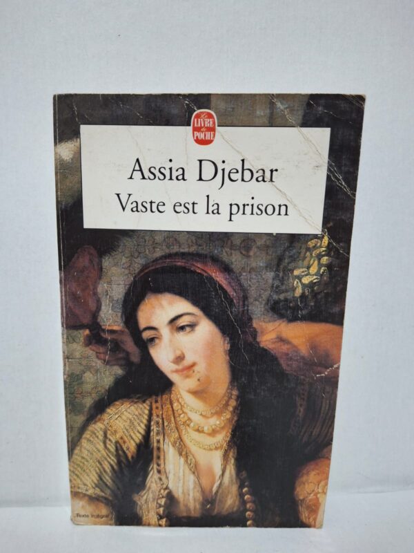 Vaste est la prison - Assia Djebar
