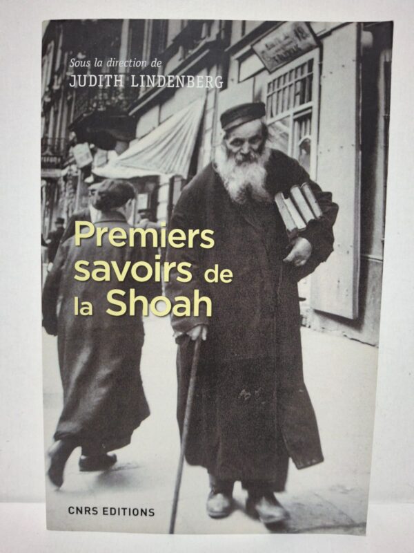 Premiers savoirs de la Shoah - Sous la direction de Judith Lindenberg