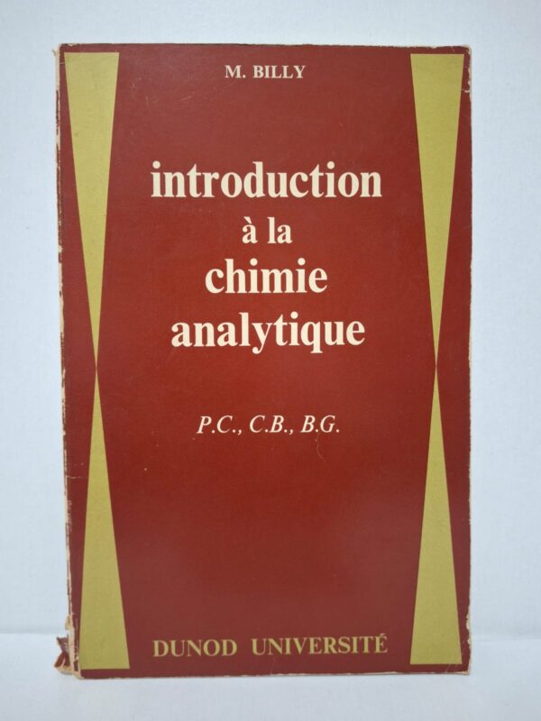 Introduction à la chimie analytique (P.C., C.B., B.G.) - M. Billy