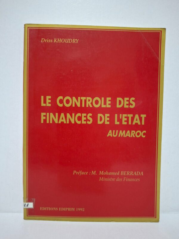 Le contrôle des finances de l'État au Maroc - Driss Khoudry
