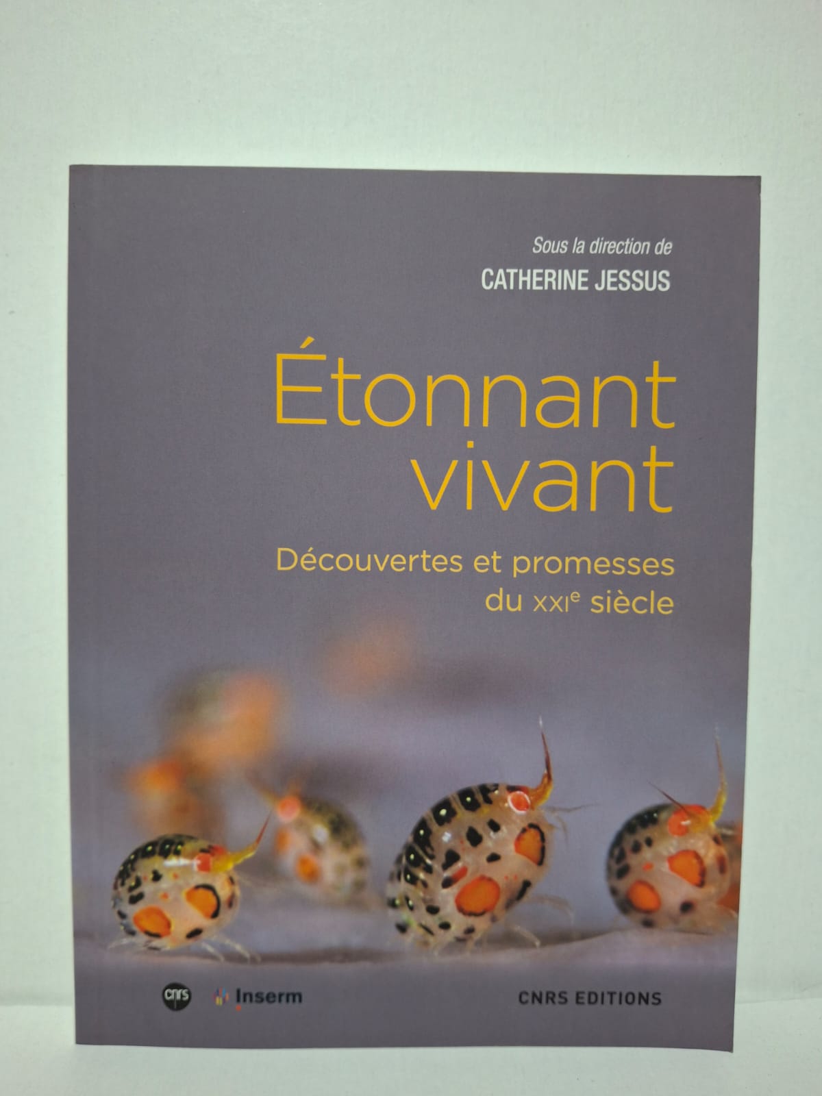 Étonnant vivant : Découvertes et promesses du XXIe siècle - Sous la direction de Catherine Jessus Étonnant vivant : Découvertes et promesses du XXIe siècle - Sous la direction de Catherine Jessus
