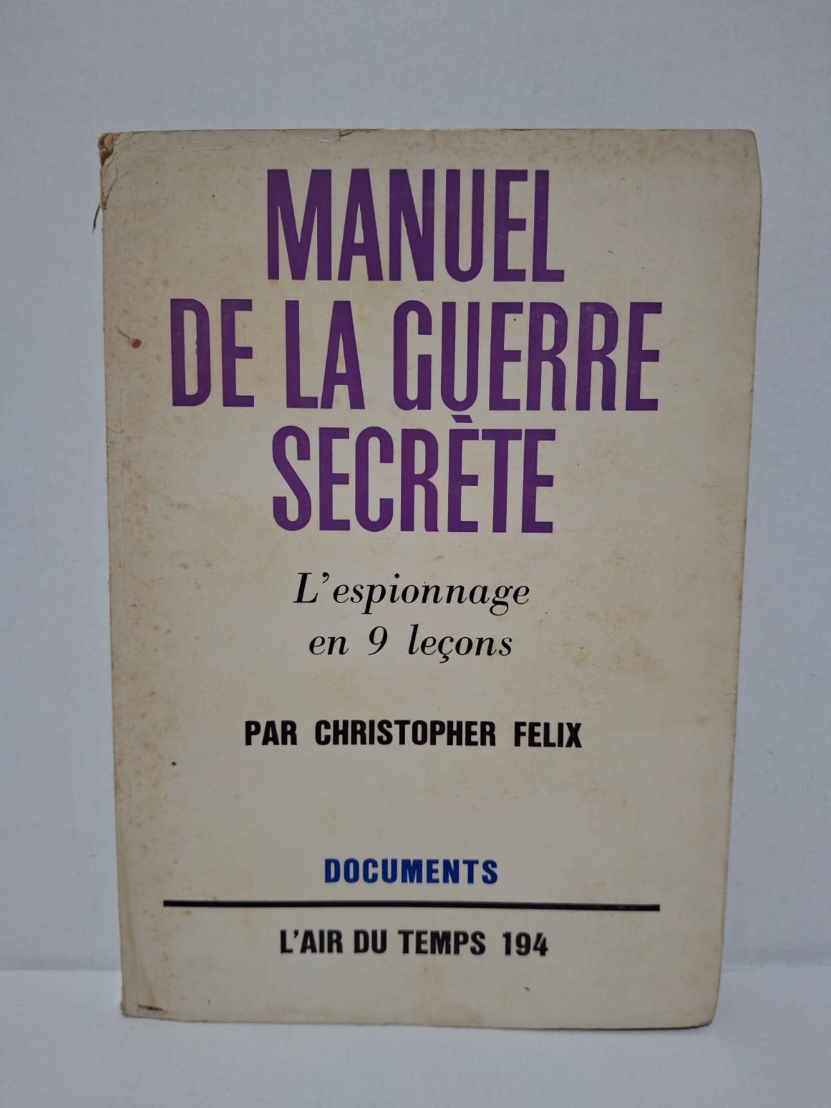 Manuel de la guerre secrète - Christopher Felix Manuel de la guerre secrète - Christopher Felix