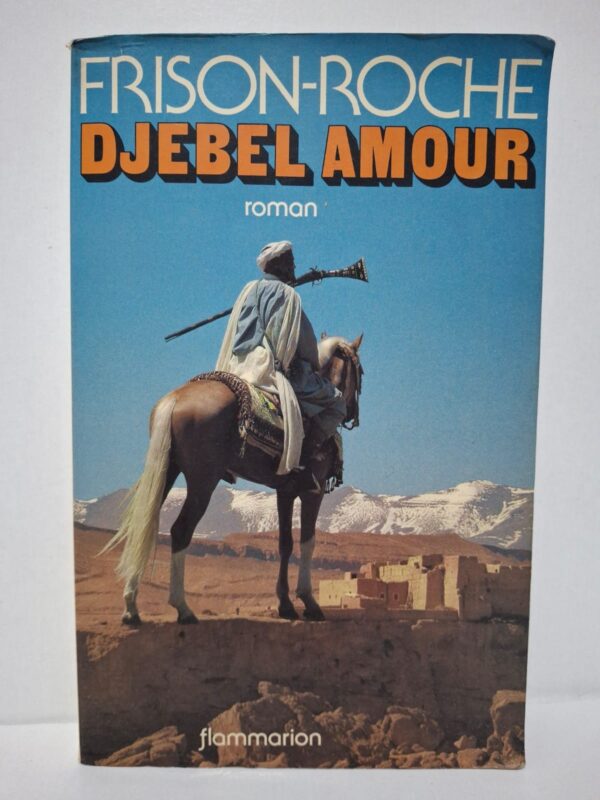 Djebel Amour – Roger Frison-Roche