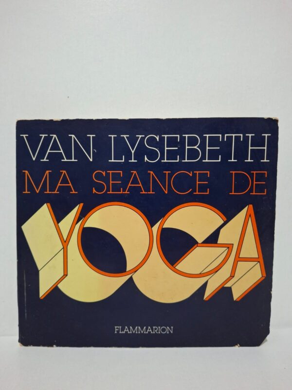 Ma séance de yoga – André Van Lysebeth