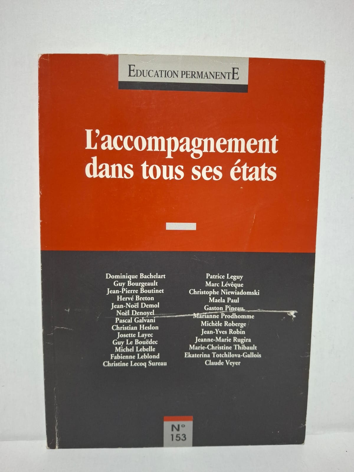 L'accompagnement dans tous ses états – Coordination : Revue Éducation Permanente (avec la contribution de Dominique Bachelart, Guy Bourgeault, Jean-Pierre Boutinet, et al.) L'accompagnement dans tous ses états – Coordination : Revue Éducation Permanente (avec la contribution de Dominique Bachelart, Guy Bourgeault, Jean-Pierre Boutinet, et al.)