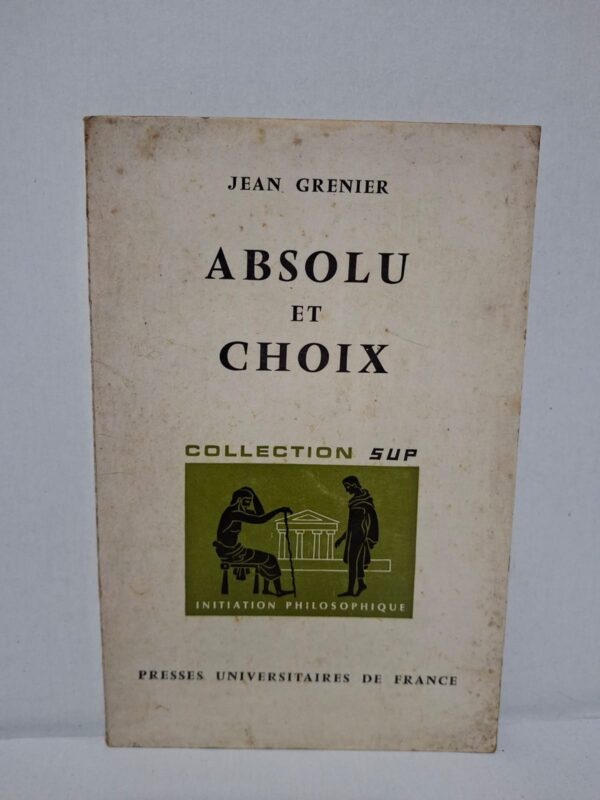 Absolu et choix – Jean Grenier