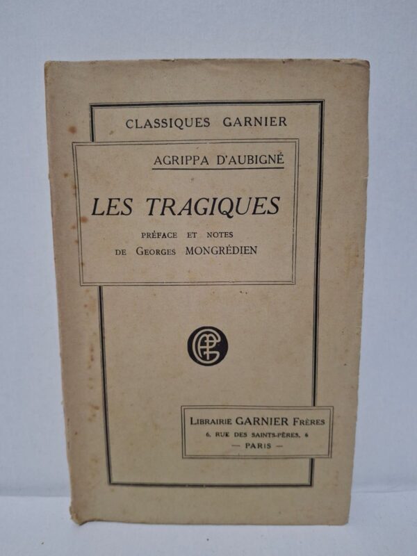 Les Tragiques – Agrippa d'Aubigné (préface et notes de Georges Mongrédien)