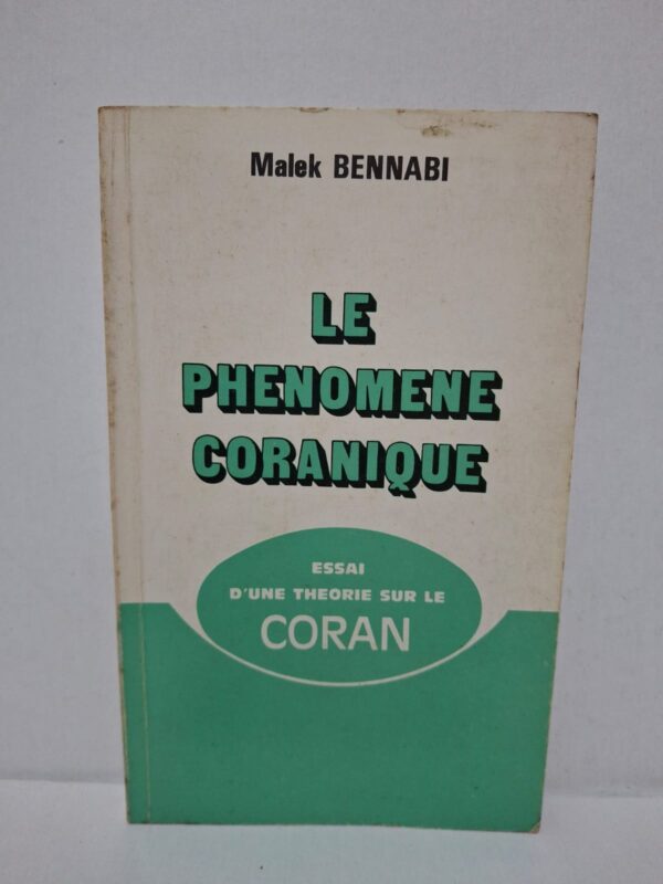 Le Phénomène Coranique – Malek Bennabi