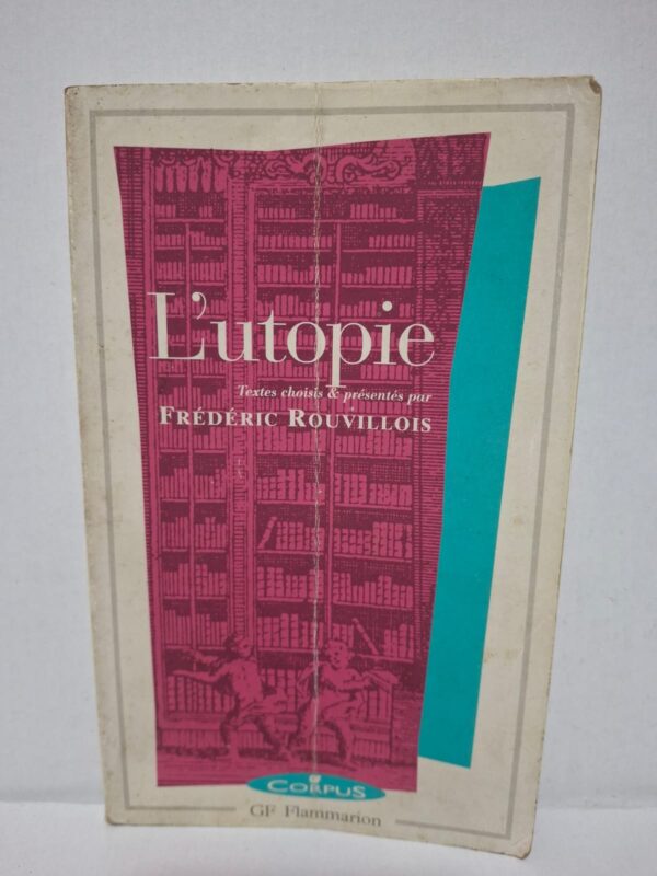 L'utopie – Textes choisis et présentés par Frédéric Rouvillois