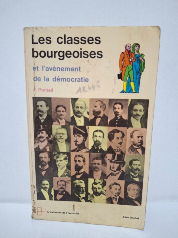 Les classes bourgeoises et l'avènement de la démocratie – F. Ponteil