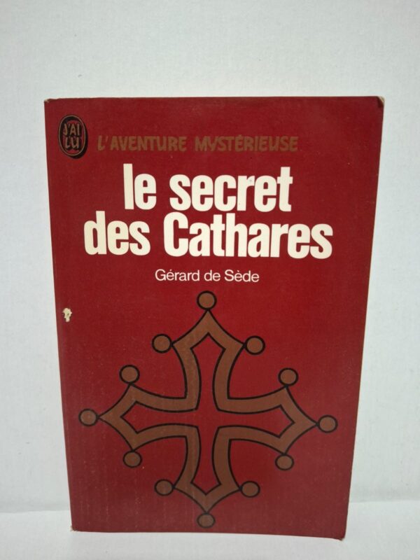 Le secret des Cathares – Gérard de Sède