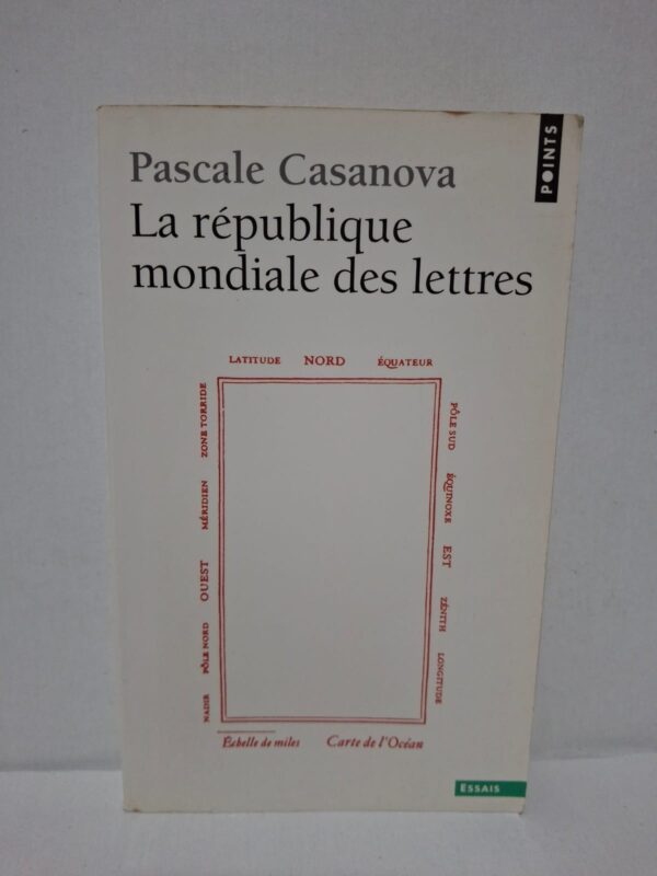 La république mondiale des lettres – Pascale Casanova
