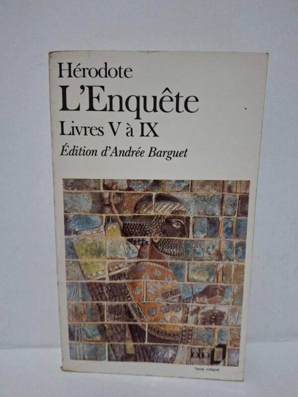 L'Enquête (Livres V à IX) – Hérodote (Édition d'Andrée Barguet)