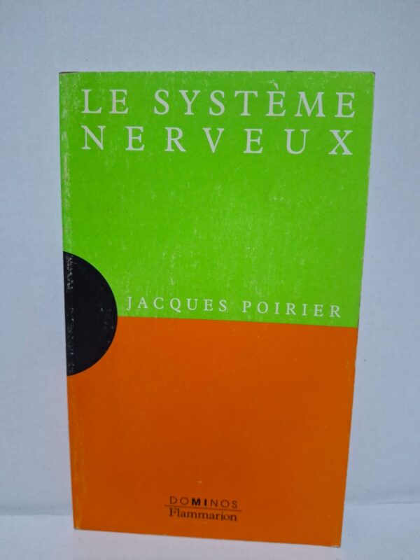 Le système nerveux – Jacques Poirier