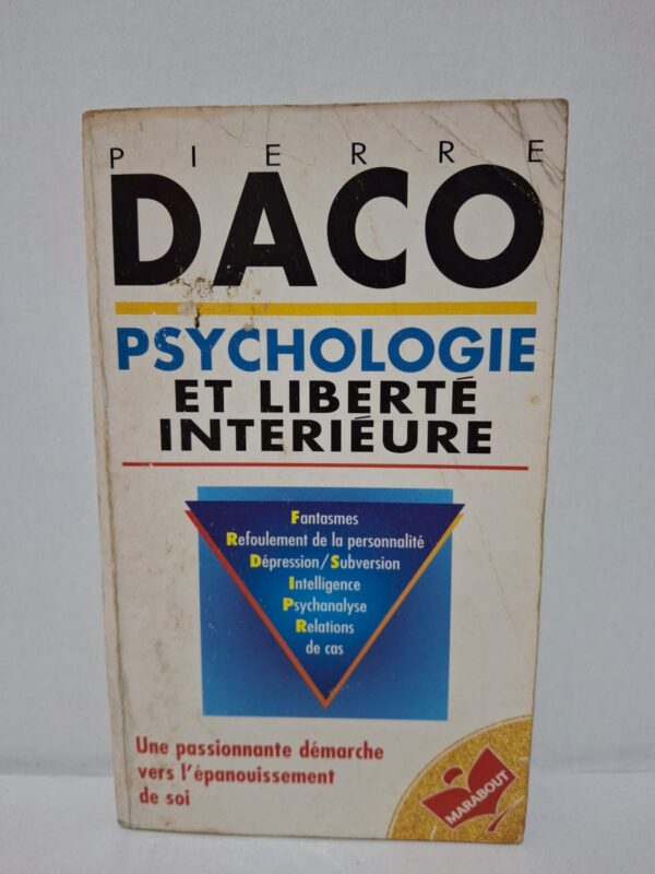 Psychologie et liberté intérieure – Pierre Daco