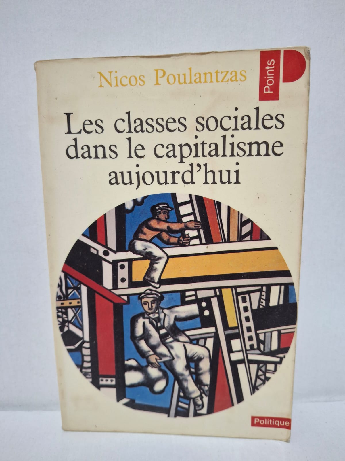 Les classes sociales dans le capitalisme aujourd'hui - Nicos Poulantzas Les classes sociales dans le capitalisme aujourd'hui - Nicos Poulantzas