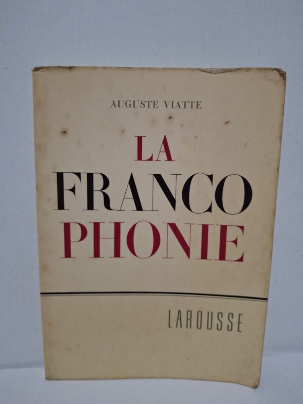 La Francophonie - Auguste Viatte