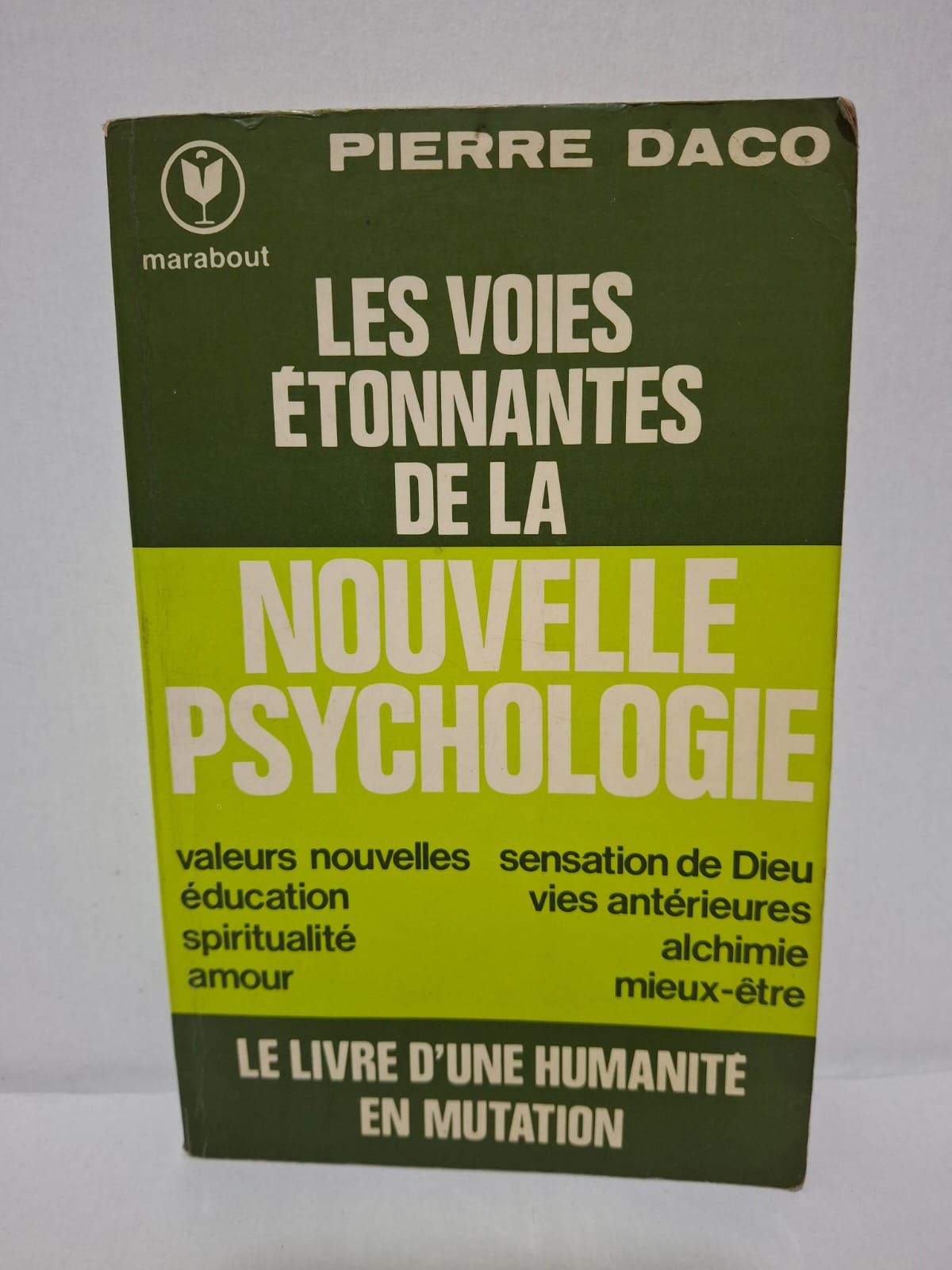 Les voies étonnantes de la nouvelle psychologie - Pierre Daco Les voies étonnantes de la nouvelle psychologie - Pierre Daco