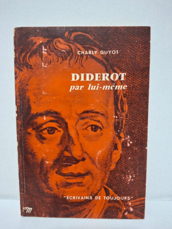 Diderot par lui-même - Charly Guyot
