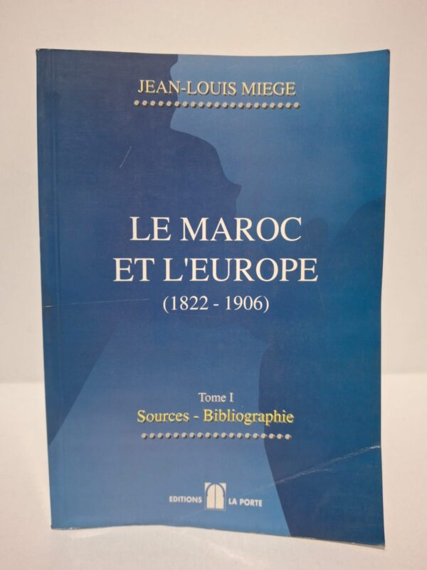 Le Maroc et l'Europe (Coffret 5 volumes) - Jean-Louis Miège