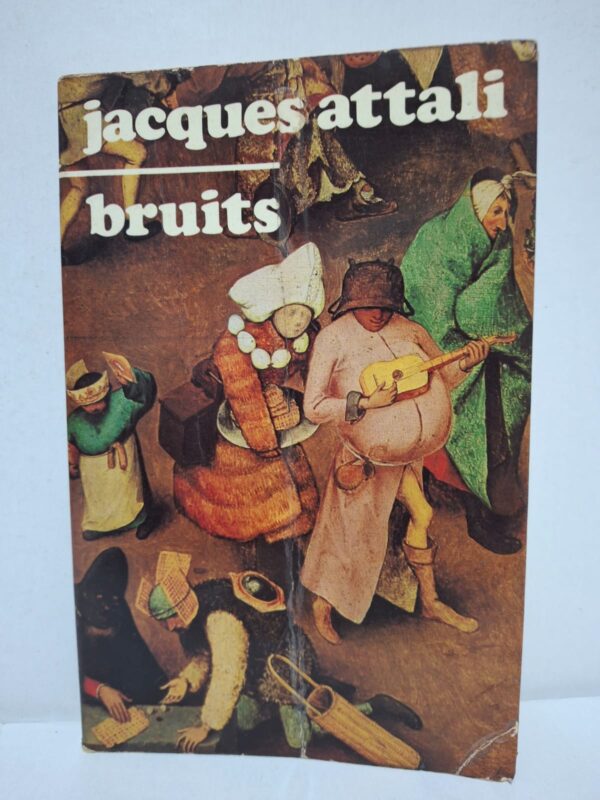 Bruits : Essai sur l'économie politique de la musique - Jacques Attali