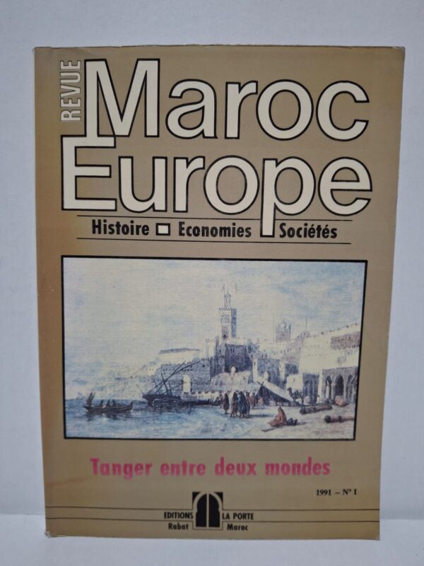 Revue Maroc Europe N° 1 (1991) : Tanger entre deux mondes