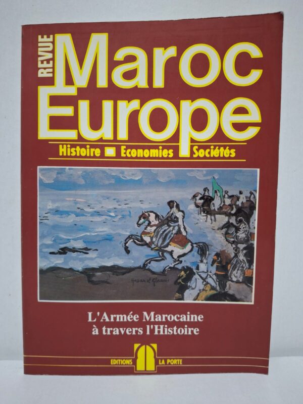 Revue Maroc Europe N° 7 (1994) : L'Armée marocaine à travers l'Histoire