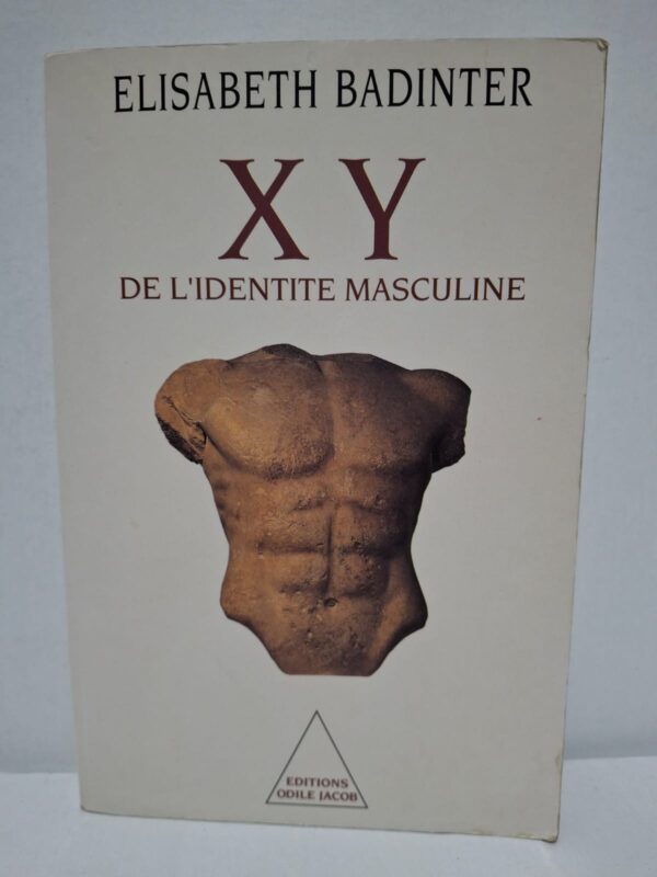 XY de l'identité masculine - Élisabeth Badinter