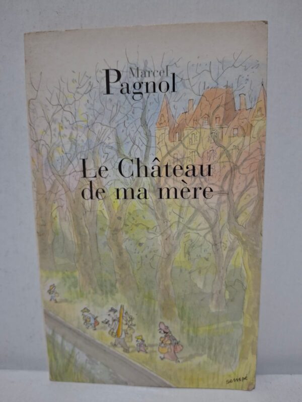 Le Château de ma mère - Marcel Pagnol