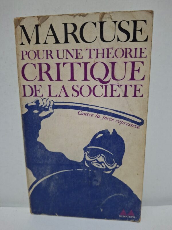 Pour une théorie critique de la société - Herbert Marcuse