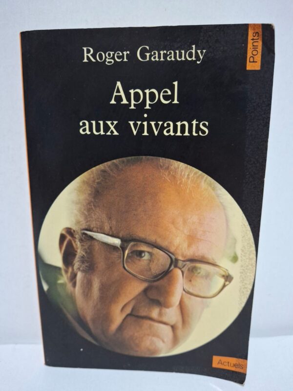 Appel aux vivants - Roger Garaudy