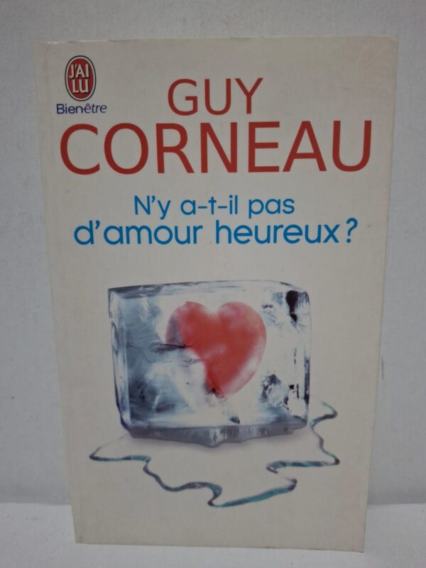 N'y a-t-il pas d'amour heureux ? - Guy Corneau