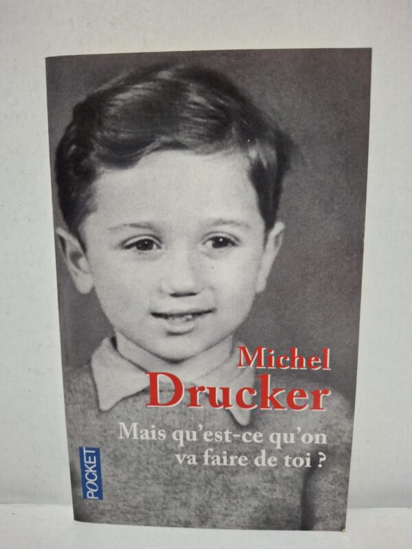 Mais qu'est-ce qu'on va faire de toi ? - Michel Drucker