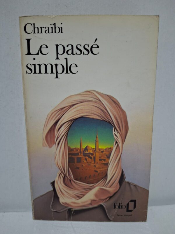 Le passé simple - Driss Chraïbi