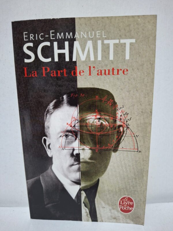 La Part de l'autre - Eric-Emmanuel Schmitt