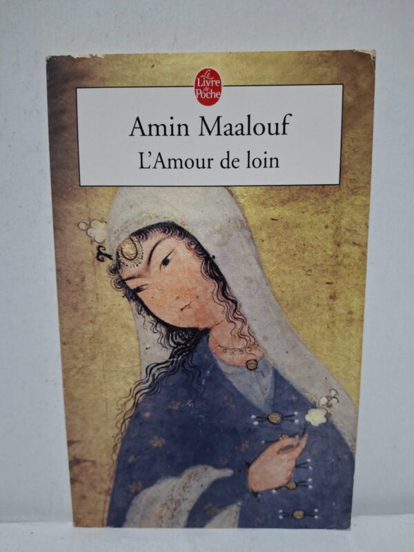 L'Amour de loin - Amin Maalouf
