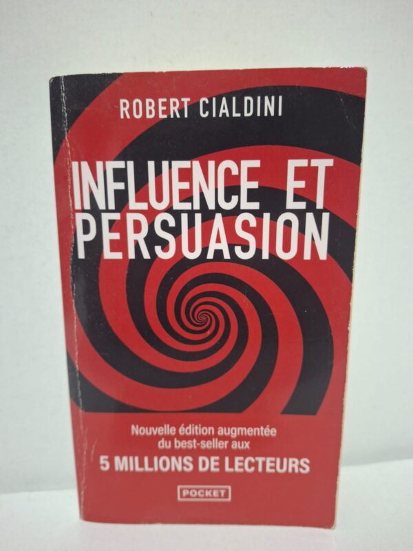 Influence et persuasion - Robert Cialdini