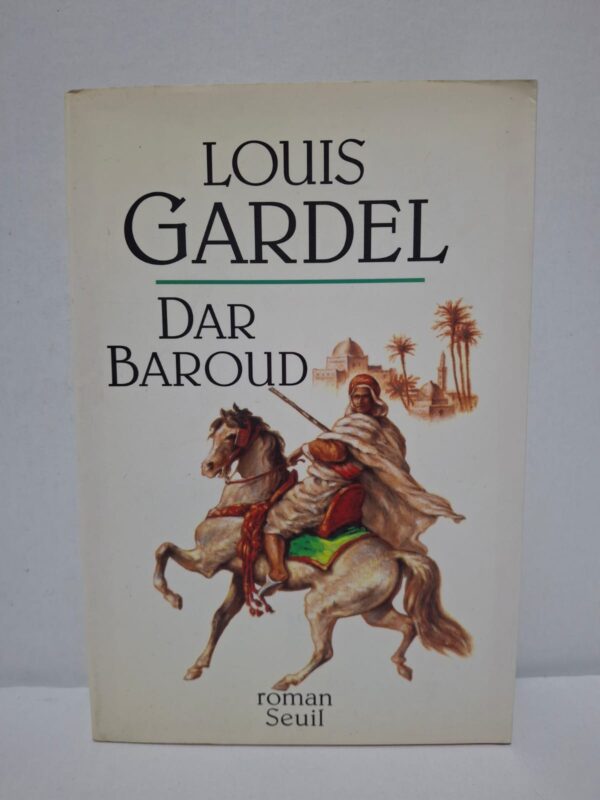 Dar Baroud - Louis Gardel