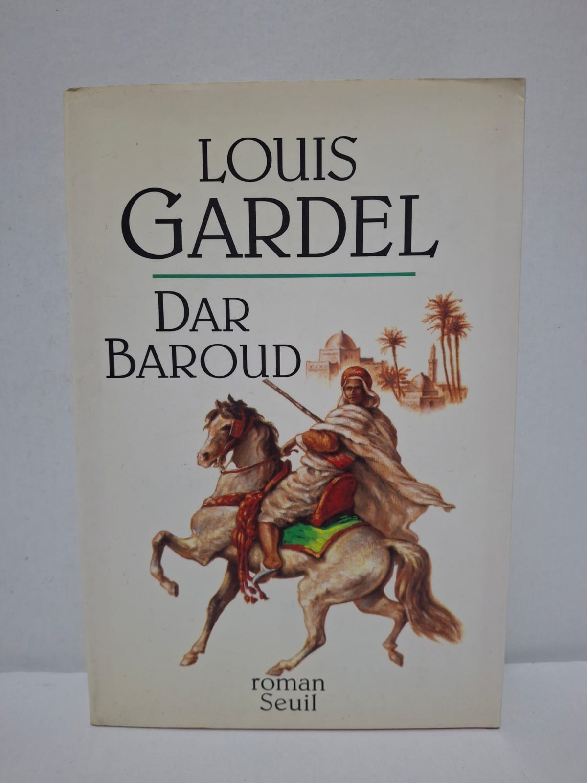 Dar Baroud - Louis Gardel Dar Baroud - Louis Gardel