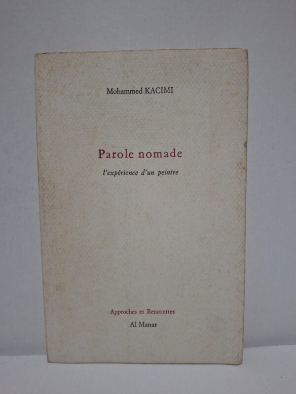 Parole nomade : l'expérience d'un peintre - Mohammed Kacimi