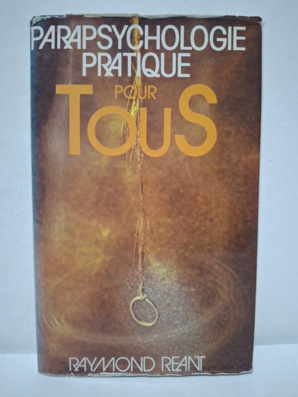 Parapsychologie pratique pour tous - Raymond Réant