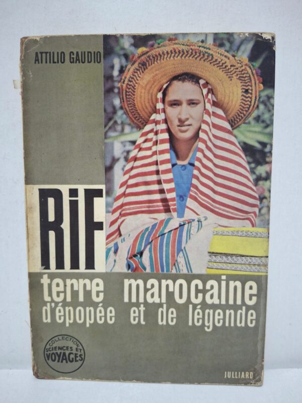 Rif, terre marocaine d'épopée et de légende - Attilio Gaudio