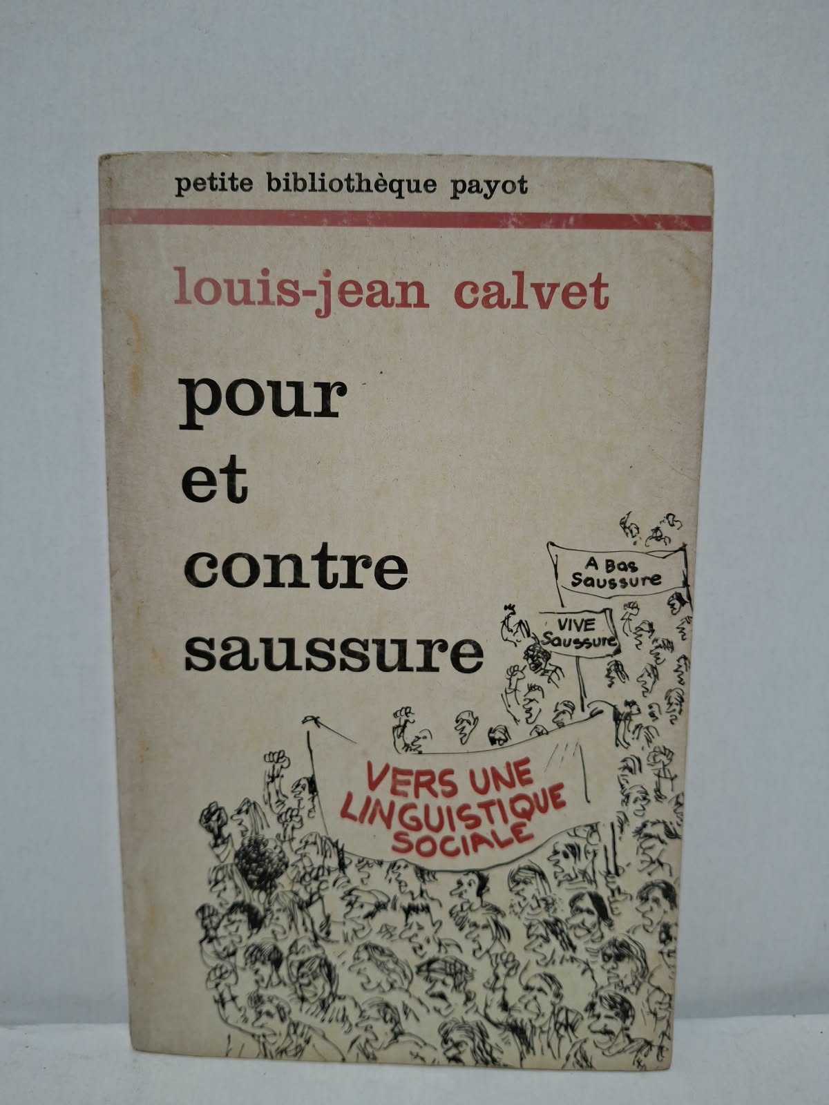 Pour et contre Saussure : Vers une linguistique sociale - Louis-Jean Calvet Pour et contre Saussure : Vers une linguistique sociale - Louis-Jean Calvet