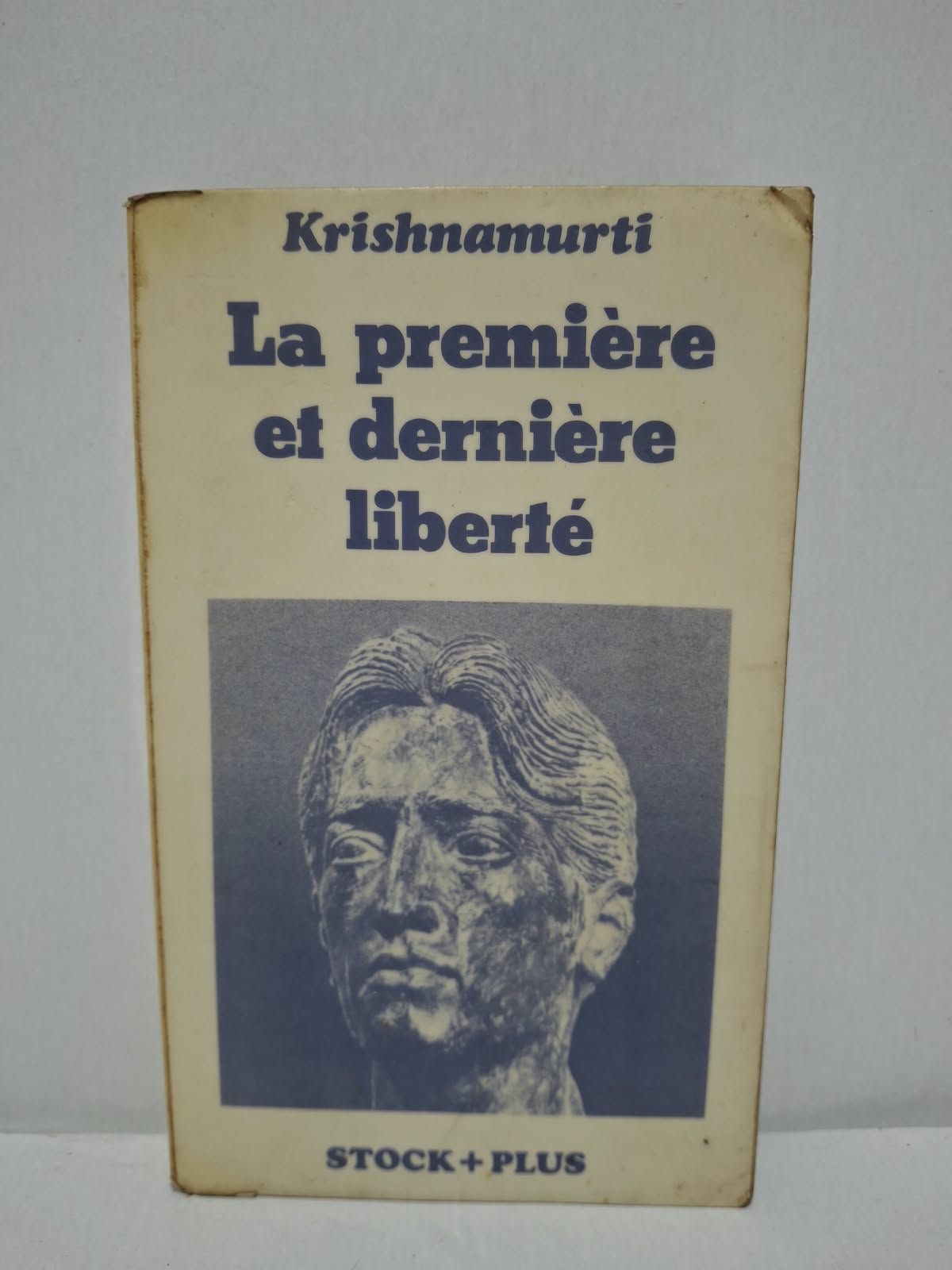 La première et dernière liberté - Jiddu Krishnamurti La première et dernière liberté - Jiddu Krishnamurti