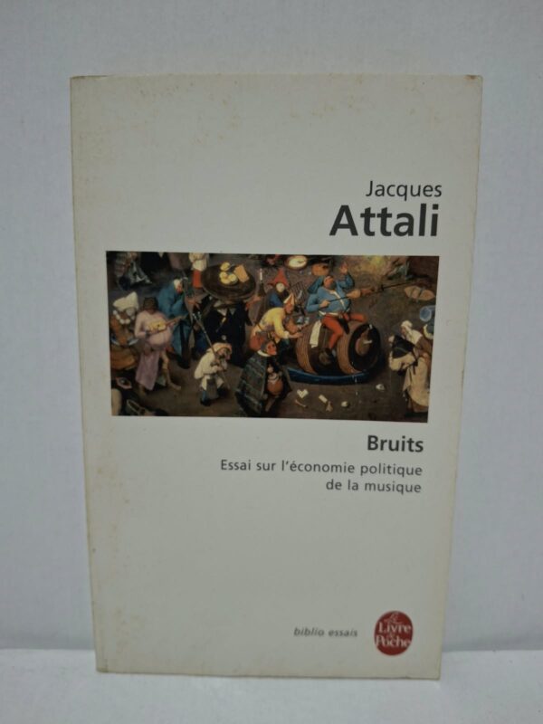 Bruits : Essai sur l'économie politique de la musique - Jacques Attali