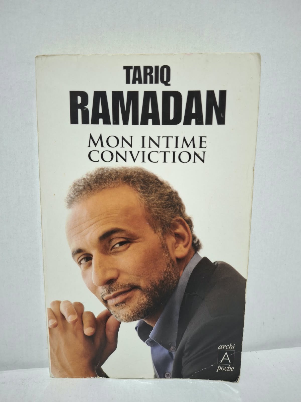 Mon intime conviction - Tariq Ramadan Mon intime conviction - Tariq Ramadan