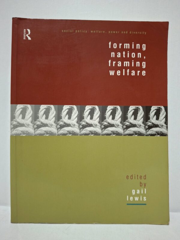 Forming Nation, Framing Welfare - Gail Lewis (ed.)