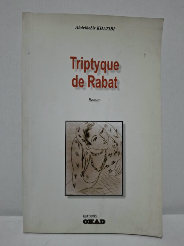 Triptyque de Rabat - Abdelkebir Khatibi
