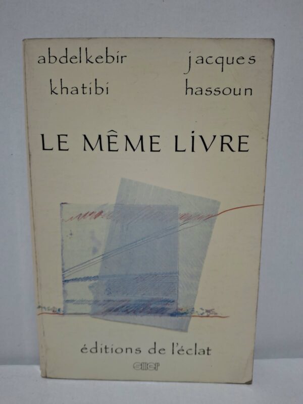 Le Même Livre - Abdelkebir Khatibi et Jacques Hassoun